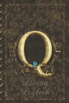 Paperback Q Diving Logbook: Scuba Diving Log Book: Perfect size for Dive Bag. Monogram Initial Design Book
