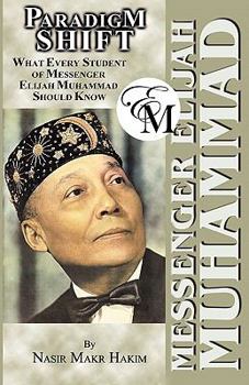 Paperback PARADIGM SHIFT - What Every Student of Elijah Muhammad Should Know Book