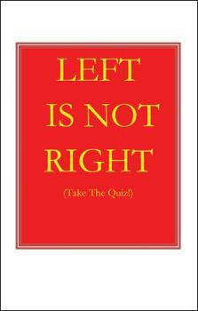 Hardcover Left Is Not Right: Take the Quiz Book