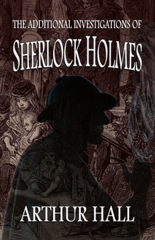 Paperback The Additional Investigations of Sherlock Holmes Book