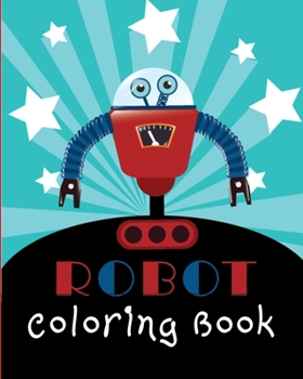 Paperback Robot Coloring Book: Fun Coloring Pages for Robot Loving Kids Book