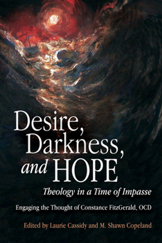 Paperback Desire, Darkness, and Hope: Theology in a Time of Impasse Book