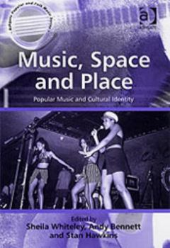 Hardcover Music, Space and Place: Popular Music and Cultural Identity Book