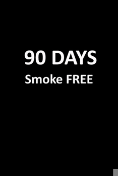 Paperback 90 Days Smoke Free: Quit Smoking Journal Book