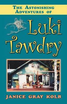 Paperback The Astonishing Adventures of Luki Tawdry Book