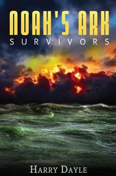 Noah's Ark: Survivors - Book #1 of the Noah's Ark