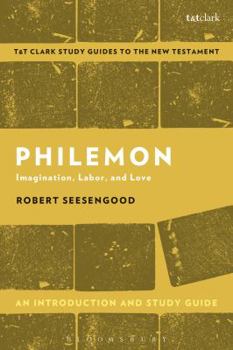 Paperback Philemon: An Introduction and Study Guide: Imagination, Labor and Love Book