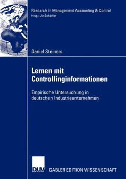 Paperback Lernen Mit Controllinginformationen: Empirische Untersuchung in Deutschen Industrieunternehmen [German] Book