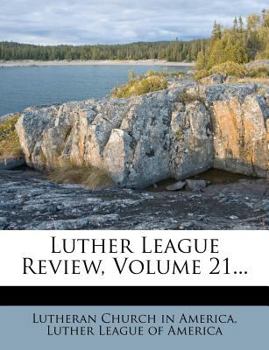 Paperback Luther League Review, Volume 21... Book