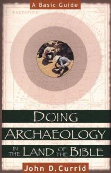 Paperback Doing Archaeology in the Land of the Bible: A Basic Guide Book