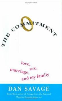 Hardcover The Commitment: Love, Sex, Marriage, and My Family Book