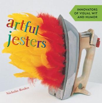 Paperback Artful Jesters: Innovators of Visual Wit and Humor Book
