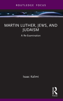 Paperback Martin Luther, Jews, and Judaism: A Re-Examination Book