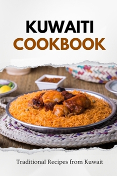 Paperback Kuwaiti Cookbook: Traditional Recipes from Kuwait Book