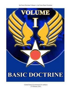 Paperback Air Force Doctrine Volume 1, Air Force Basic Doctrine 27 February 2015 Book