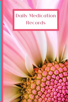 Paperback Daily Medication Records: Personalized Reminder Medication Records Keeper Book