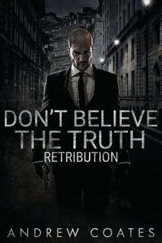 Paperback Don't Believe The Truth: Retribution Book