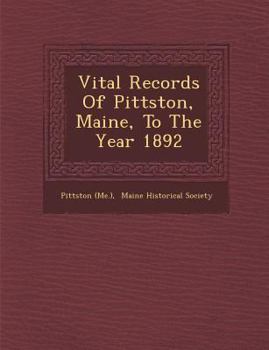 Paperback Vital Records of Pittston, Maine, to the Year 1892 Book