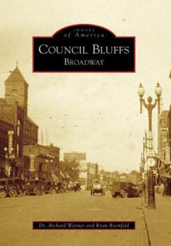 Council Bluffs: Broadway - Book  of the Images of America: Iowa