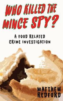 Paperback Who Killed the Mince Spy?: A Food Crime Investigation Book