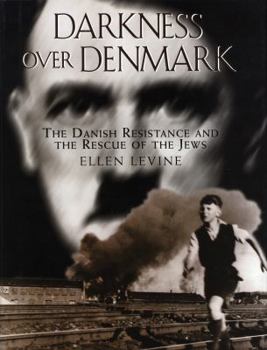 Hardcover Darkness Over Denmark: The Danish Resistance and the Rescue of the Jews Book