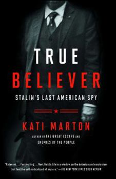 Paperback True Believer: Stalin's Last American Spy Book
