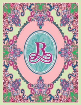 Journal Notebook Initial Letter "R" Monogram: Fun, Decorative Wide-Ruled Diary. Featuring a Unique Pink and Teal Design with Pistachio Green ... Frame Wildflowers Initial Letter Monogram)