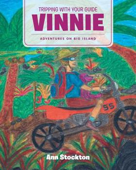 Paperback Tripping With Your Guide Vinnie: Adventures on Big Island Book