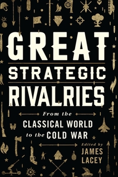 Paperback Great Strategic Rivalries: From the Classical World to the Cold War Book