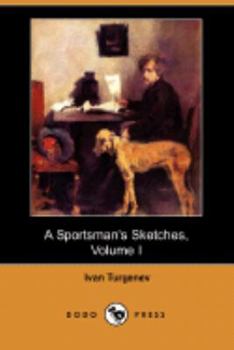 Paperback A Sportsman's Sketches, Volume I (Dodo Press) Book