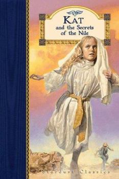 Kat and the Secrets of the Nile (Stardust Classics) - Book  of the Stardust Classics