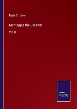 Paperback Montaigne the Essayist: Vol. II Book