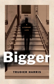 Hardcover Bigger: A Literary Life Book