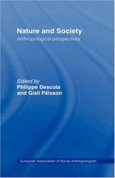 Paperback Nature and Society: Anthropological Perspectives Book