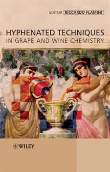 Hardcover Hyphenated Techniques in Grape and Wine Chemistry Book