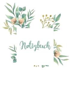 Notizbuch: DIN A5 Gepunktet / Dotted 120 Seiten Reise Journal Organizer Schreibheft Planer Tagebuch Notizheft Notiz-Block Diary Heft Bullet Journal ... Grüne Blätter Zweige (German Edition)