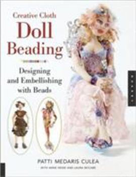 Paperback Creative Cloth Doll Beading: Designing And Embellishing With Beads Book