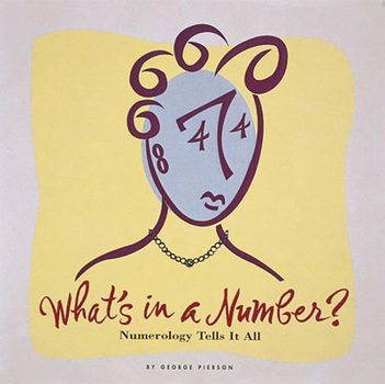 Hardcover What's in a Number?: Numerology Tells It All Book