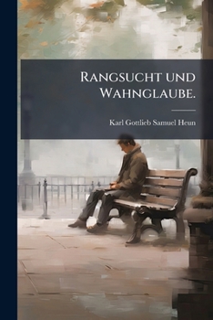 Paperback Rangsucht und Wahnglaube. [German] Book
