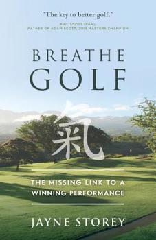 Paperback Breathe Golf: The Missing Link to a Winning Performance Book
