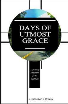 Paperback Days of Utmost Grace: A journey of maturity for the mantle Book