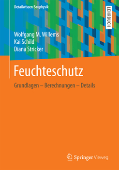 Hardcover Feuchteschutz: Grundlagen - Berechnungen - Details [German] Book