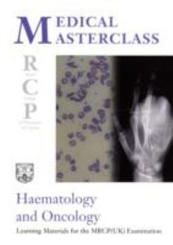 Haematology and Oncology - Book #6 of the Medical Masterclass