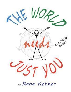 Paperback The World Needs Just You: Coloring Book