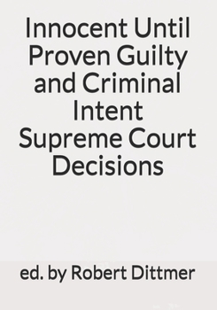 Paperback Innocent Until Proven Guilty and Criminal Intent Supreme Court Decisions Book