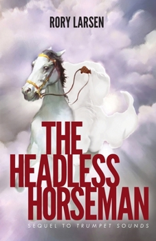 Paperback The Headless Horseman: Sequel to Trumpet Sounds Book