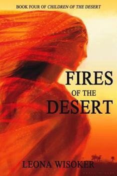 Fires of the Desert - Book #4 of the Children of the Desert