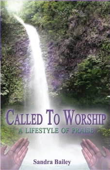 Paperback Called to Worship: A Lifestyle of Praise Book