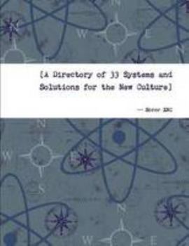 Paperback A Directory of 33 Systems and Solutions for the New Culture Book