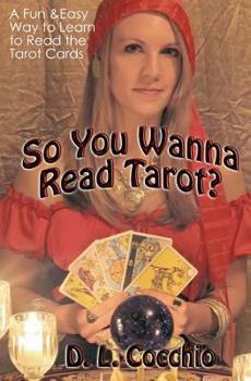 Paperback So You Wanna Read Tarot?: A Down-to-Earth Guide Book